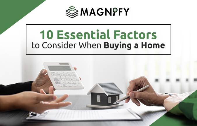 10 Essential Factors to Consider When Buying a Home